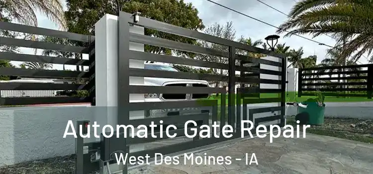 Automatic Gate Repair West Des Moines - IA