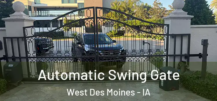 Automatic Swing Gate West Des Moines - IA