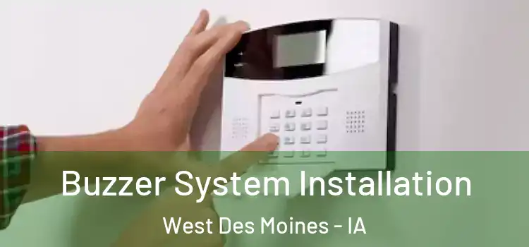 Buzzer System Installation West Des Moines - IA
