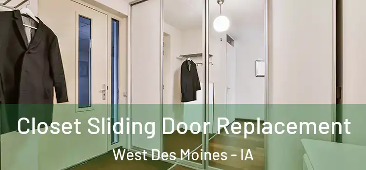 Closet Sliding Door Replacement West Des Moines - IA
