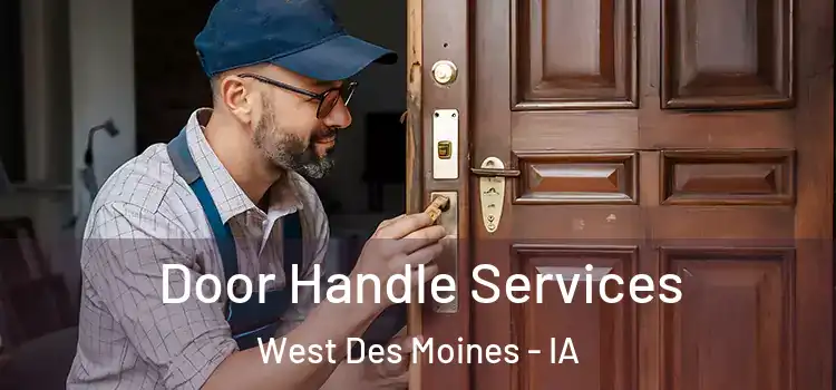  Door Handle Services West Des Moines - IA