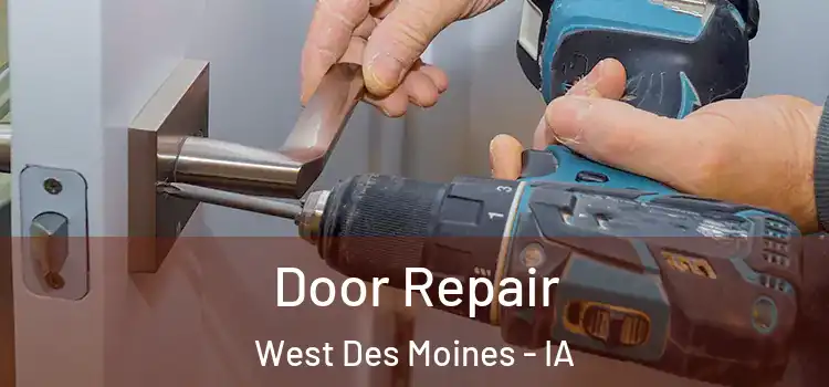 Door Repair West Des Moines - IA