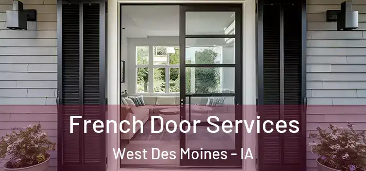 French Door Services West Des Moines - IA