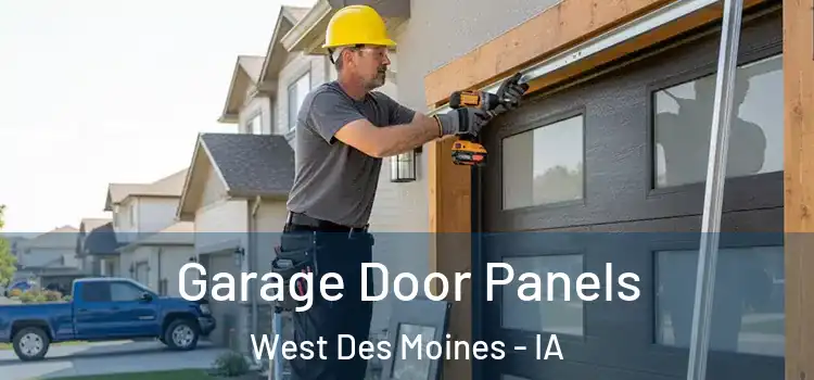  Garage Door Panels West Des Moines - IA