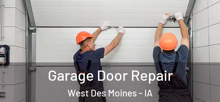  Garage Door Repair West Des Moines - IA