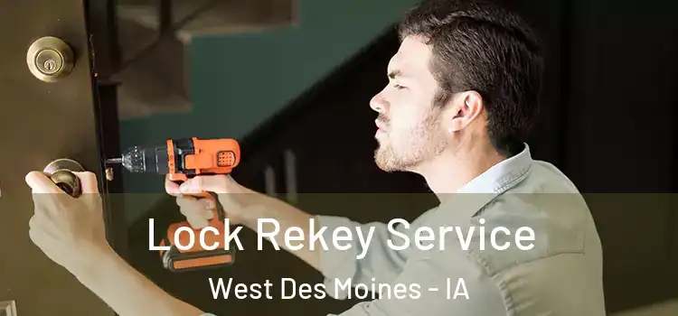 Lock Rekey Service West Des Moines - IA