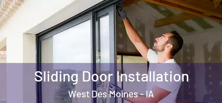 Sliding Door Installation West Des Moines - IA