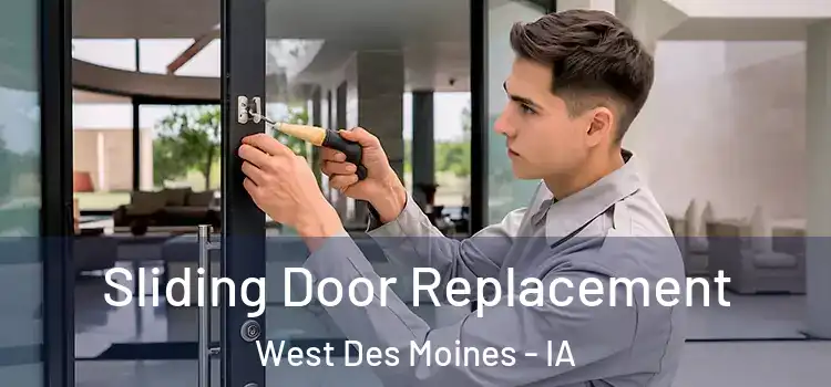 Sliding Door Replacement West Des Moines - IA