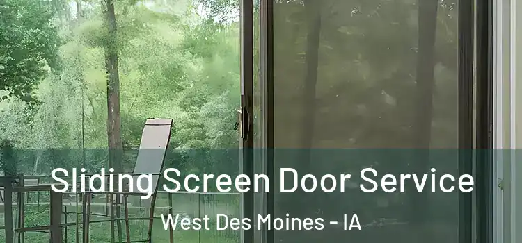 Sliding Screen Door Service West Des Moines - IA